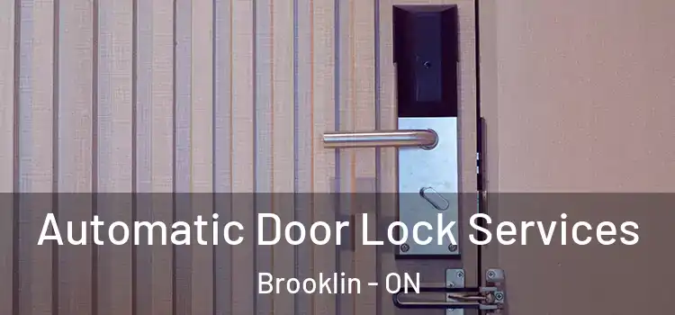 Automatic Door Lock Services Brooklin - ON
