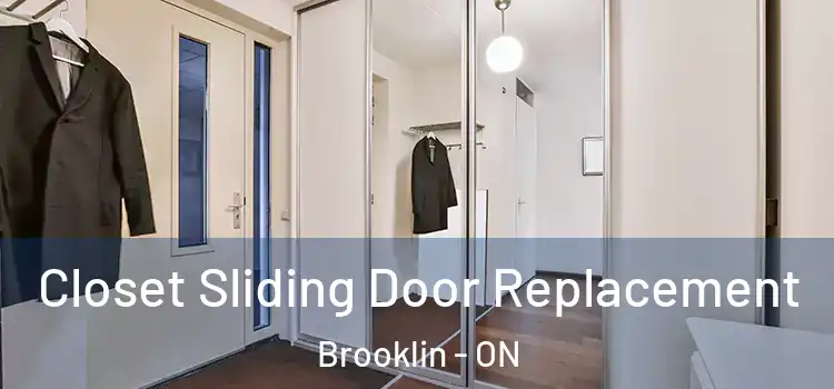  Closet Sliding Door Replacement Brooklin - ON