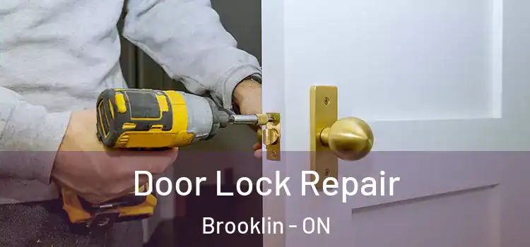 Door Lock Repair Brooklin - ON