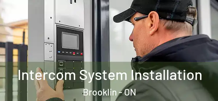 Intercom System Installation Brooklin - ON
