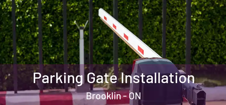  Parking Gate Installation Brooklin - ON